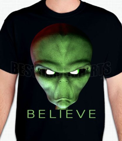 Believe Alien T-Shirt or Sweatshirt
