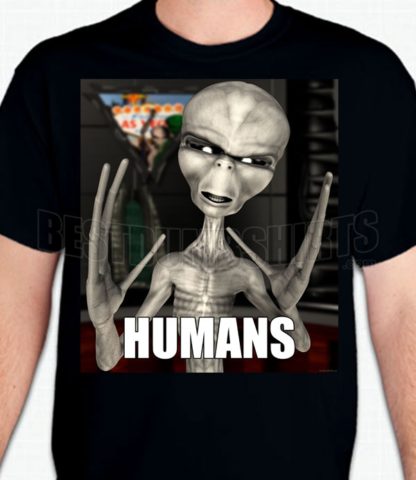 Humans Alien T-Shirt or Sweatshirt